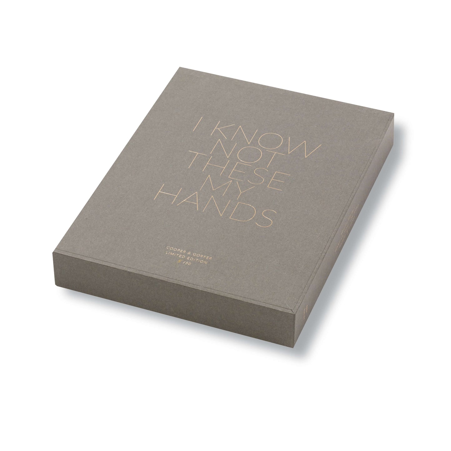 Cooper & Gorfer: I Know Not These My Hands (Limited Edition)